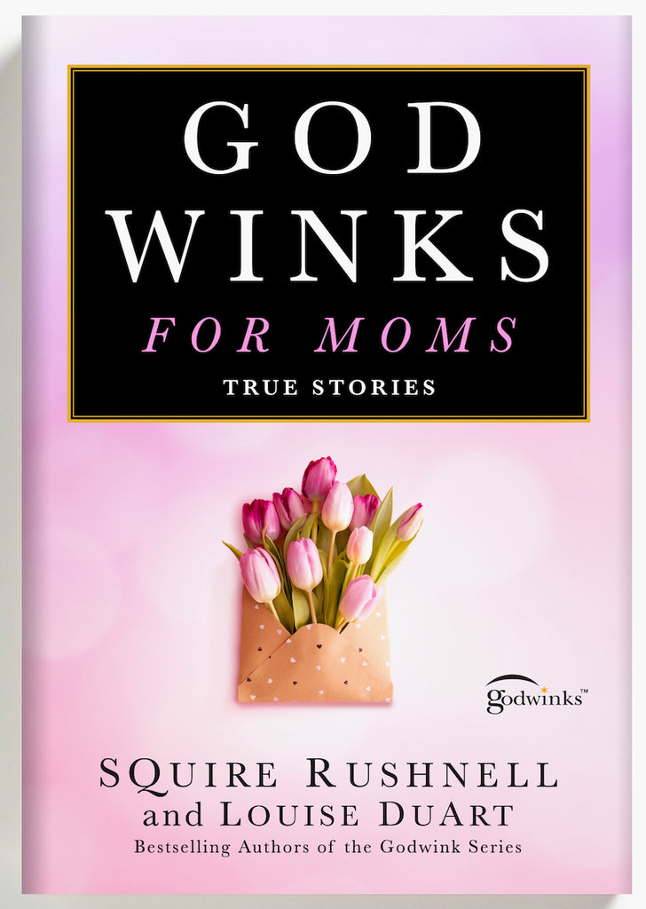 GODWINKS FOR MOMS: TRUE STORIES (Hardcover)