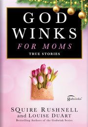 GODWINKS FOR MOMS: TRUE STORIES (Hardcover)