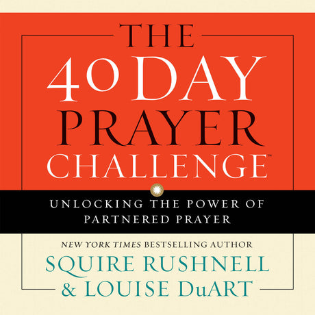 [Audiobook] The 40 Day Prayer Challenge: Unlocking the Power of Partnered Prayer